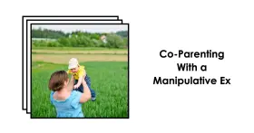 How to Co-parent with a manipulative co-parent and stop being triggered