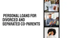 Personal Loans: Things to know as a divorced or separated co-parent